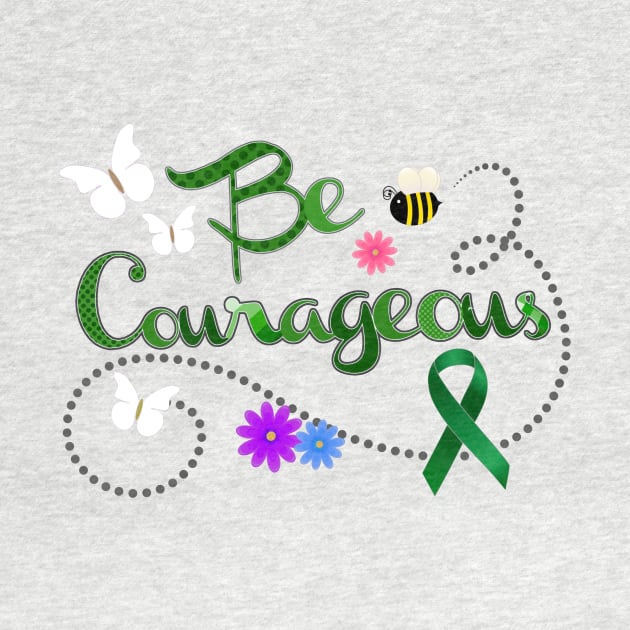 Be Courageous Green Awareness Ribbon by AlondraHanley